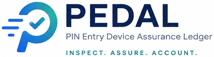 PEDAL — PIN Entry Device Assurance Ledger. Inspect. Assure. Account.